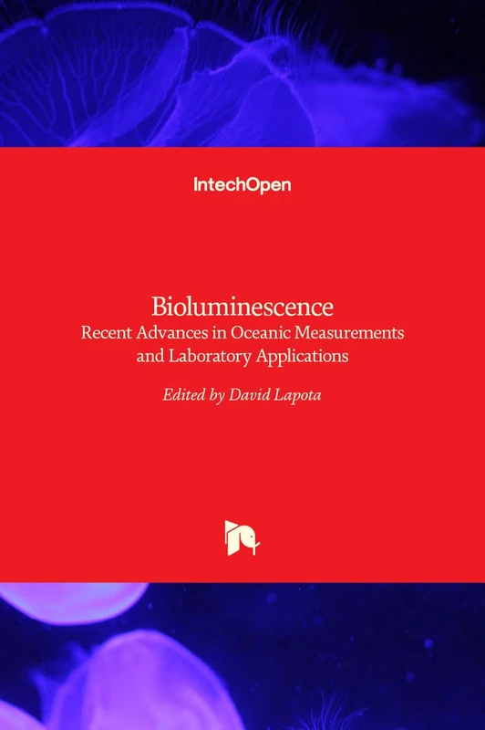 Bioluminescence - Recent Advances in Oceanic Measurements and Laboratory Applications