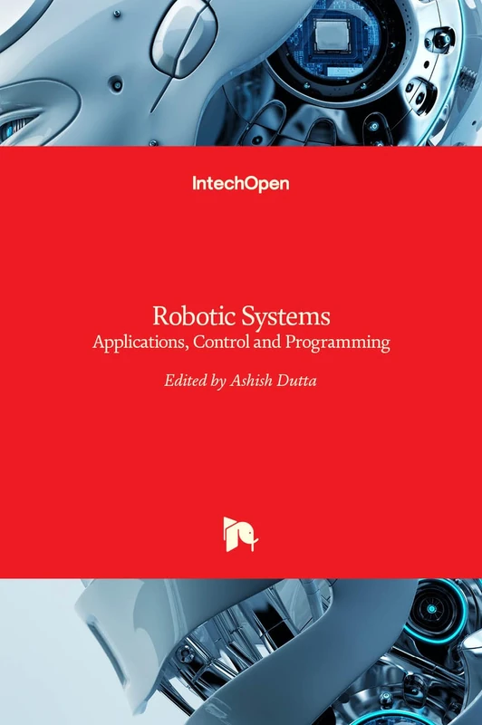 Robotic Systems: Applications, Control and Programming