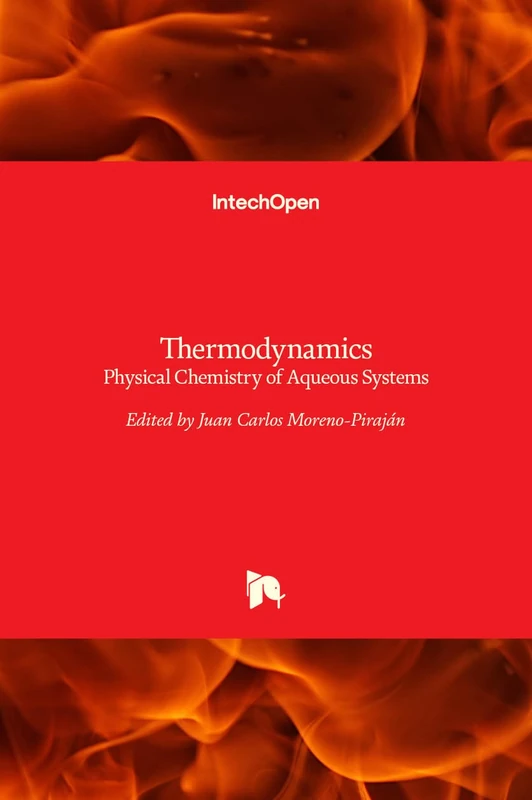 IntechOpen Thermodynamics - Physical Chemistry of Aqueous Systems