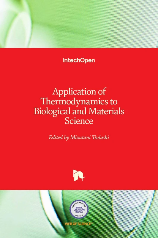 Application of Thermodynamics to Biological and Materials Science