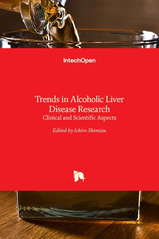 Trends in Alcoholic Liver Disease Research - Clinical and Scientific Aspects