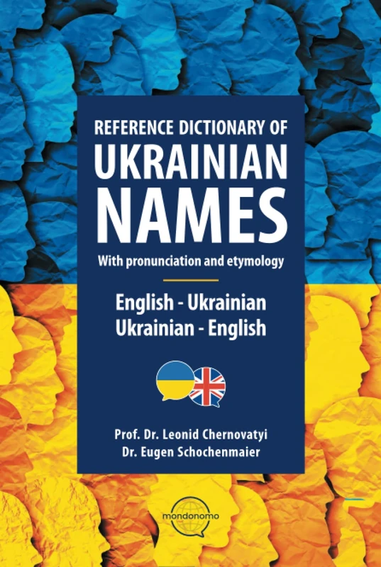 Reference Dictionary of Ukrainian Names: English-Ukrainian and Ukrainian-English with pronunciation and etymology (World Names Reference Books)