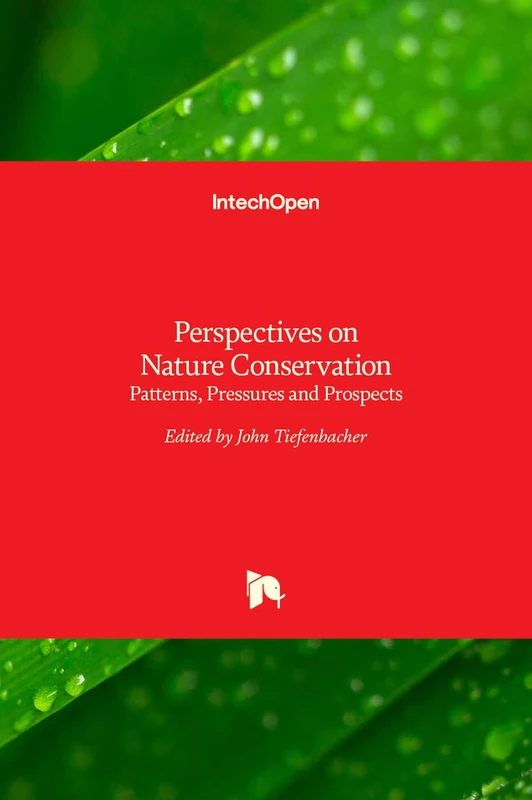 Perspectives on Nature Conservation – Patterns, Pressures and Prospects