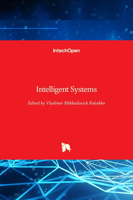 IntechOpen Intelligent Systems - AI and Machine Learning Book