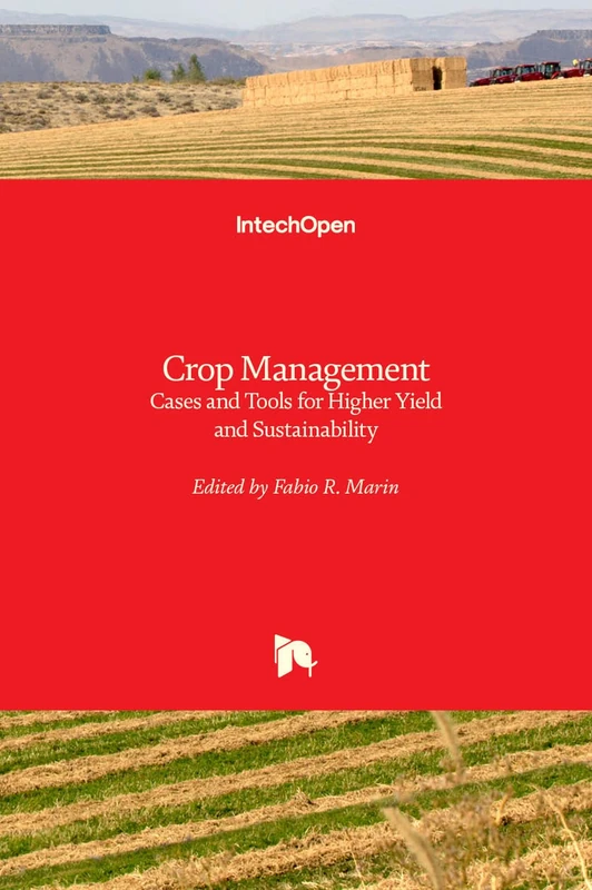 Crop Management - Cases and Tools for Higher Yield and Sustainability