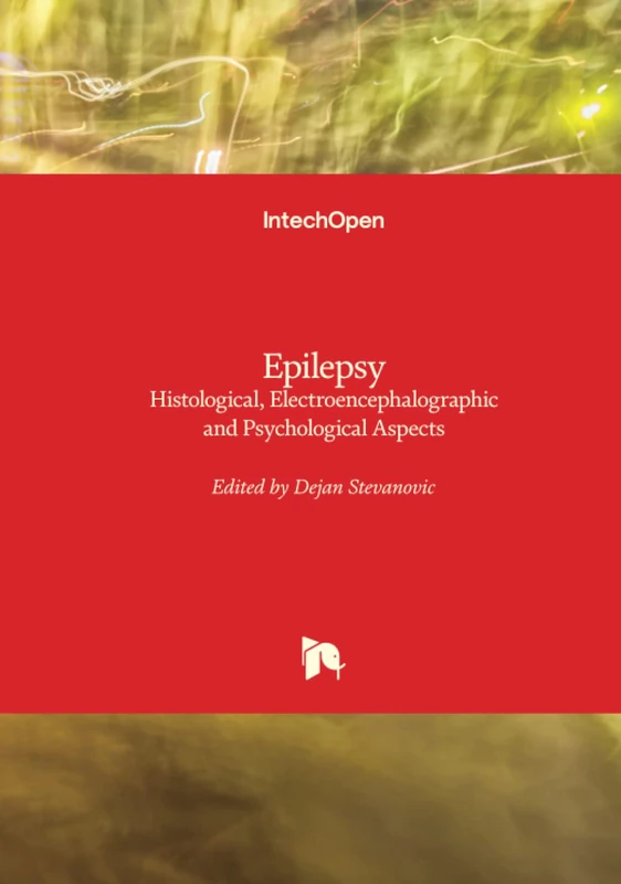 Epilepsy - Histological, Electroencephalographic and Psychological Aspects