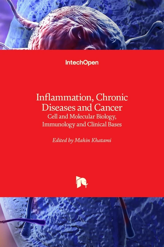 Inflammation, Chronic Diseases and Cancer - Cell and Molecular Biology, Immunology and Clinical Bases
