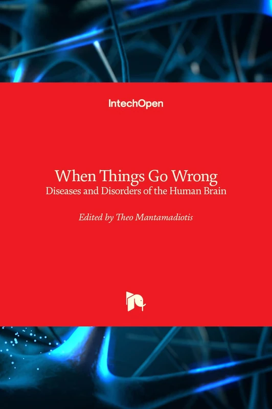 When Things Go Wrong - Diseases and Disorders of the Human Brain