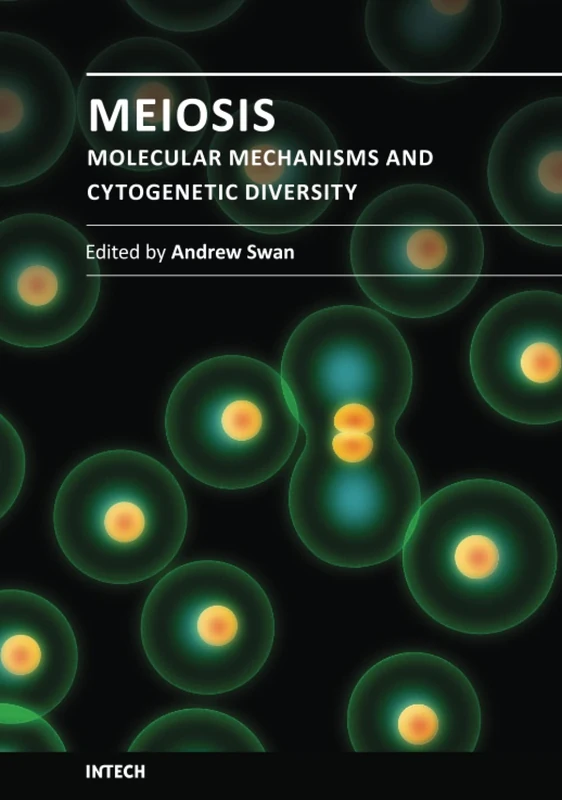 IntechOpen Meiosis - Molecular Mechanisms and Cytogenetic Diversity