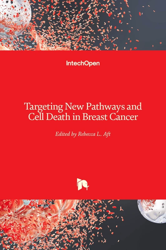 IntechOpen - Targeting New Pathways and Cell Death in Breast Cancer