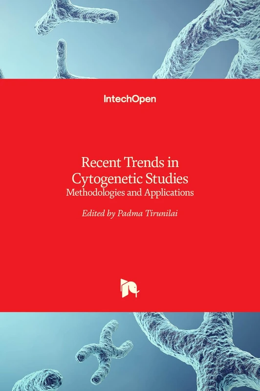 Recent Trends in Cytogenetic Studies - Methodologies and Applications