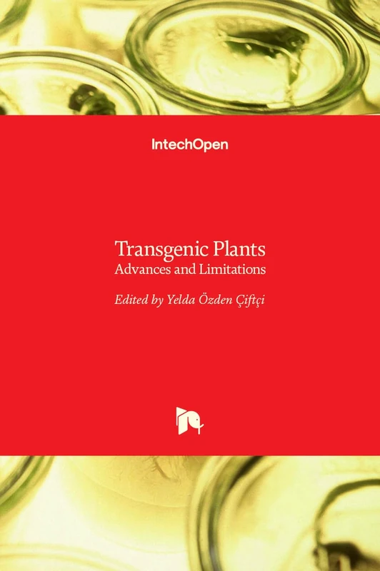 Transgenic Plants - Advances and Limitations