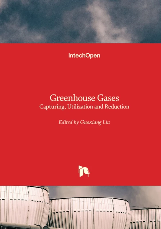 IntechOpen Greenhouse Gases - Capturing, Utilization and Reduction