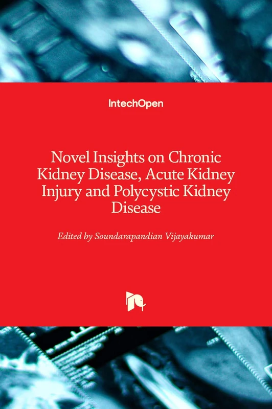 Novel Insights on Chronic Kidney Disease, Acute Kidney Injury and Polycystic Kidney Disease - Image 1