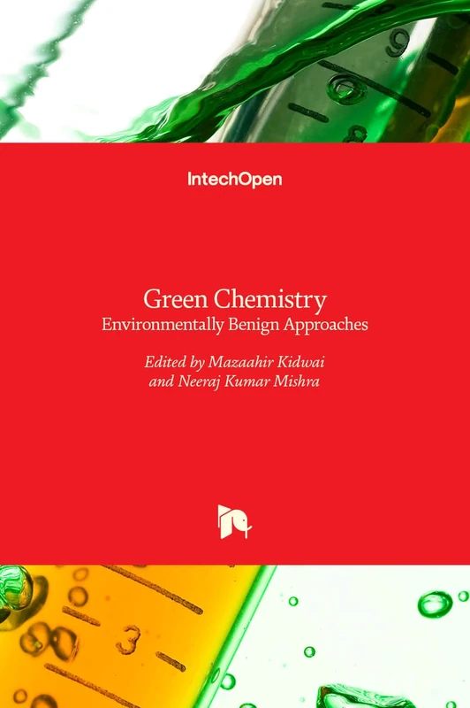Green Chemistry - Environmentally Benign Approaches