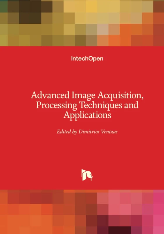 Advanced Image Acquisition, Processing Techniques and Applications