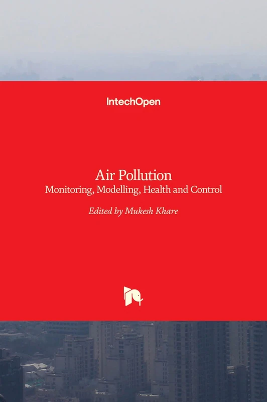 Air Pollution - Monitoring, Modelling, Health and Control