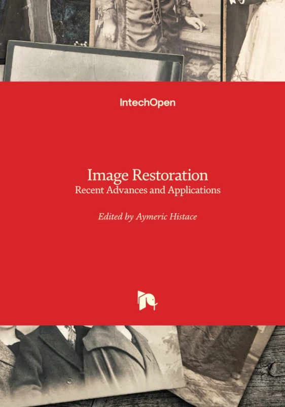 IntechOpen Image Restoration - Recent Advances and Applications