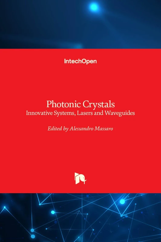 Photonic Crystals - Innovative Systems, Lasers and Waveguides