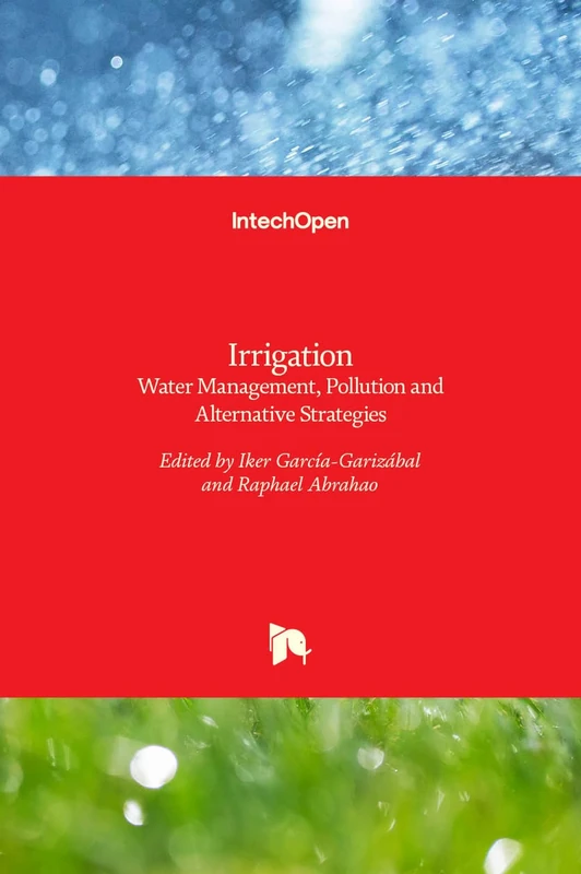Irrigation - Water Management, Pollution and Alternative Strategies