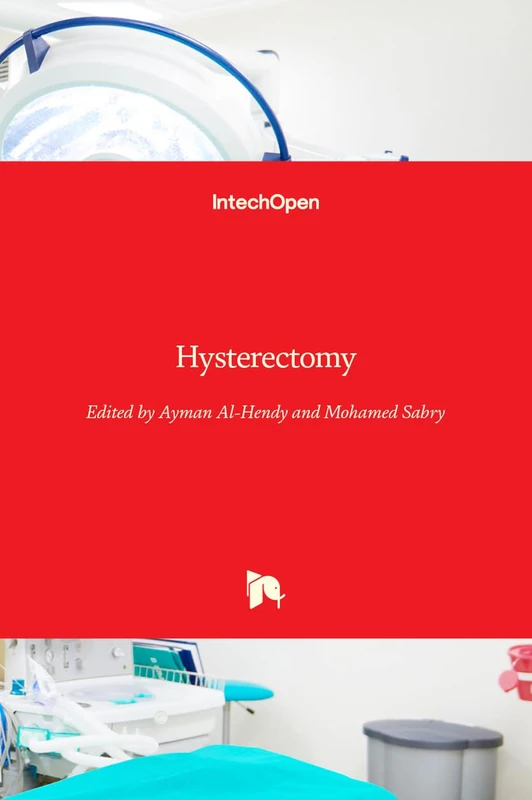 IntechOpen Hysterectomy - Medical Gynaecology and Obstetrics Book
