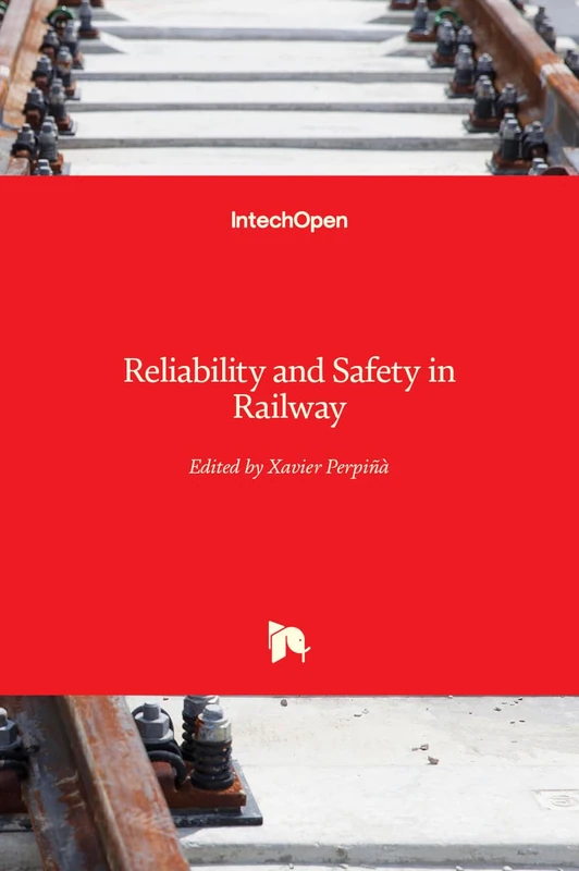IntechOpen Reliability and Safety in Railway - Technical Book