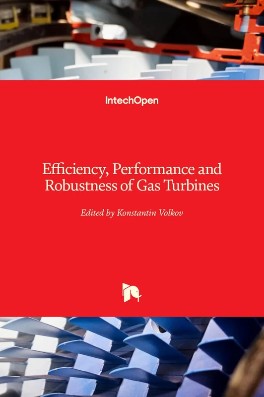 Efficiency, Performance and Robustness of Gas Turbines