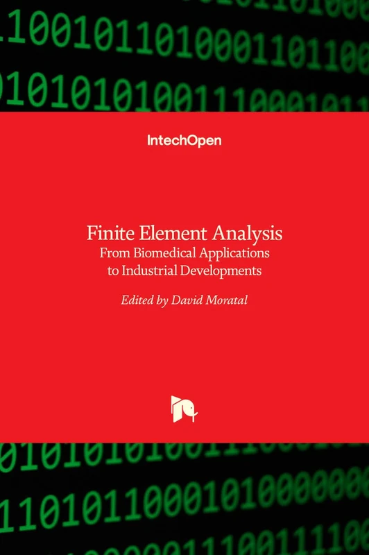 Finite Element Analysis - From Biomedical Applications to Industrial Developments