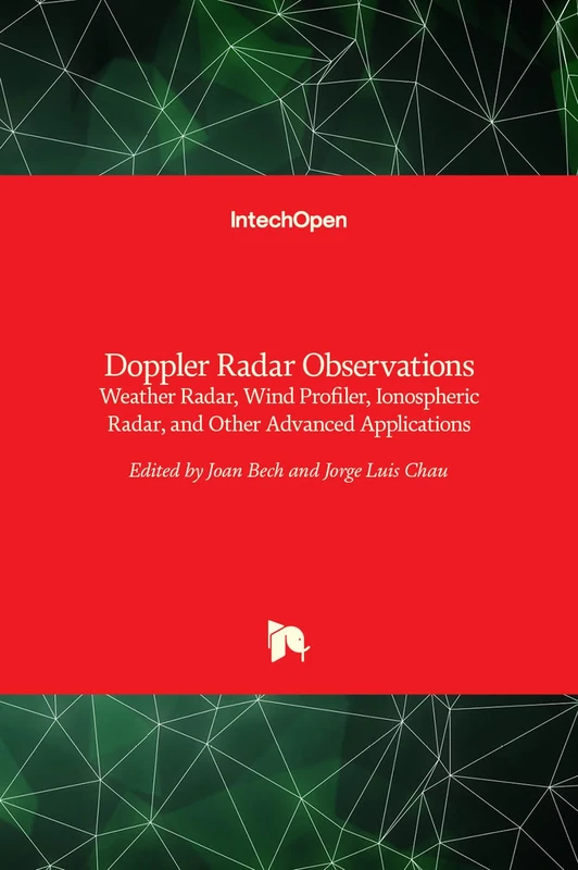 Doppler Radar Observations - Weather Radar, Wind Profiler, Ionospheric Radar, and Other Advanced Applications
