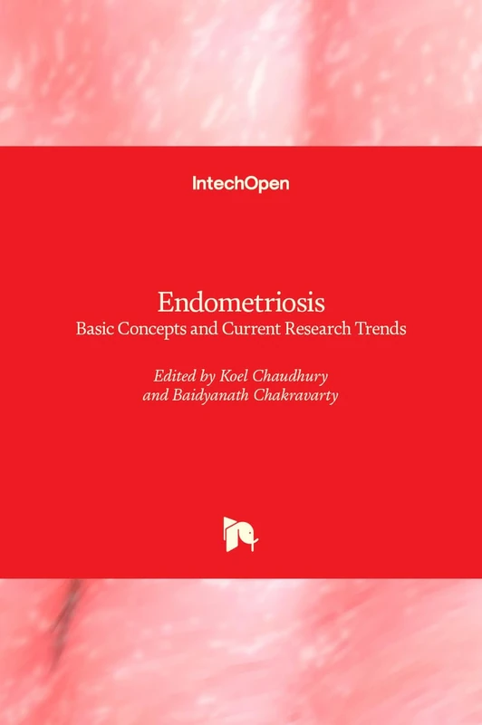 Endometriosis - Basic Concepts and Current Research Trends