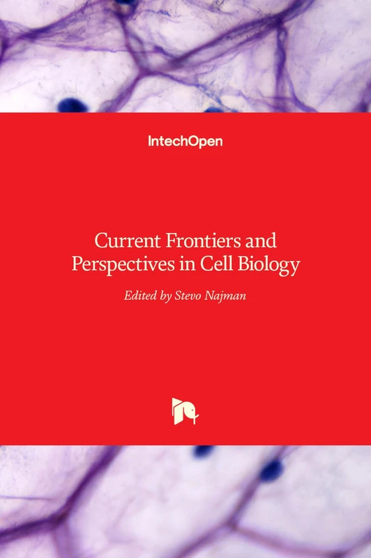 Current Frontiers and Perspectives in Cell Biology