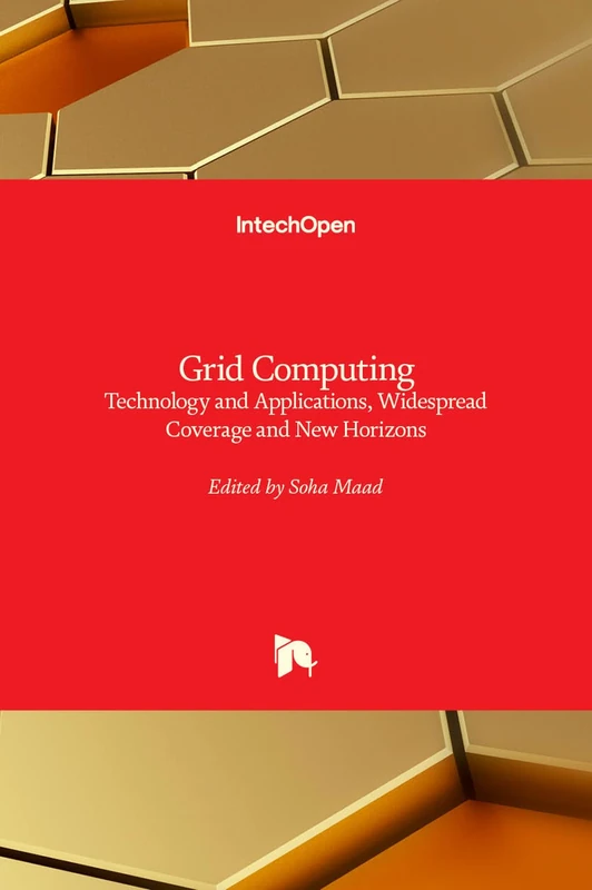 Grid Computing - Technology and Applications, Widespread Coverage and New Horizons