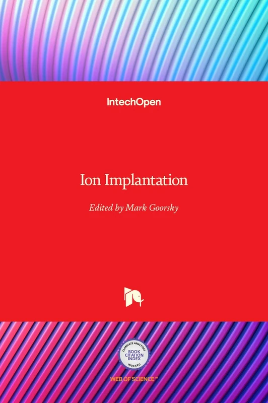 IntechOpen Ion Implantation - Engineering and Technology Book