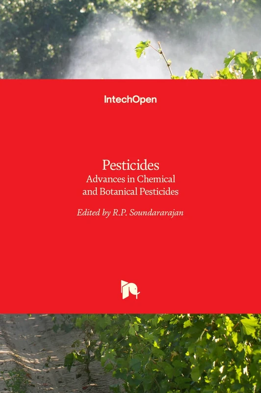 Pesticides - Advances in Chemical and Botanical Pesticides