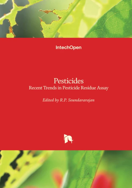 Pesticides - Recent Trends in Pesticide Residue Assay