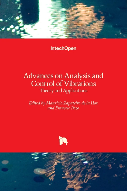 Advances on Analysis and Control of Vibrations - Theory and Applications