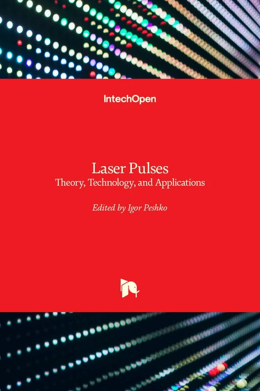 Laser Pulses: Theory, Technology, and Applications