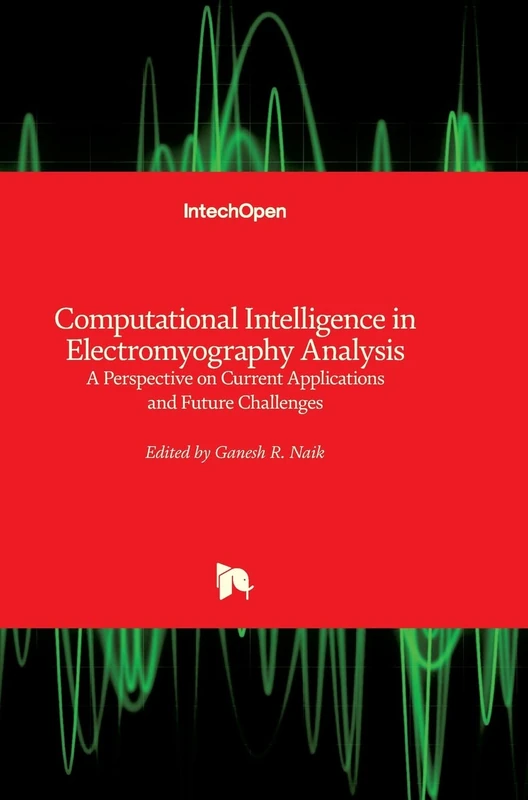 Computational Intelligence in Electromyography Analysis: A Perspective on Current Applications and Future Challenges