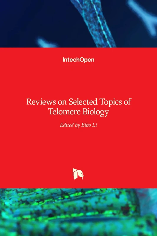 IntechOpen - Reviews on Selected Topics of Telomere Biology