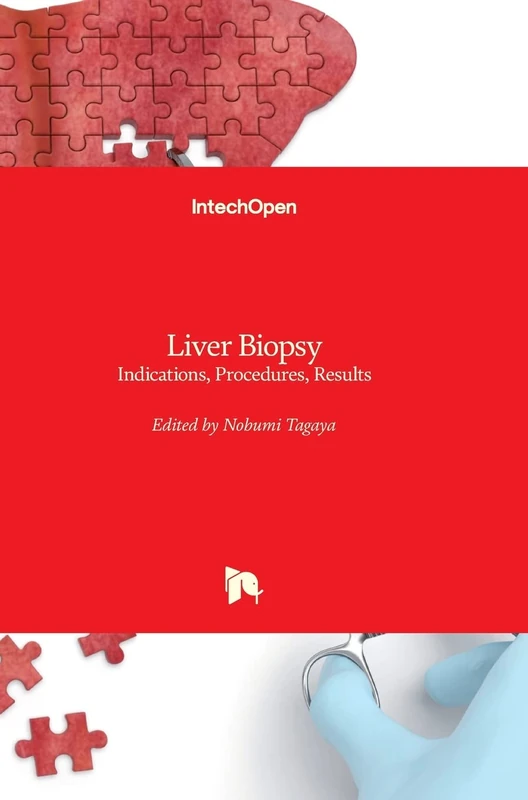 Liver Biopsy: Indications, Procedures, Results
