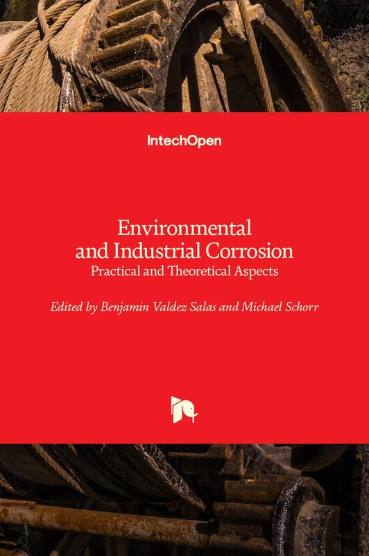 Environmental and Industrial Corrosion: Practical and Theoretical Aspects