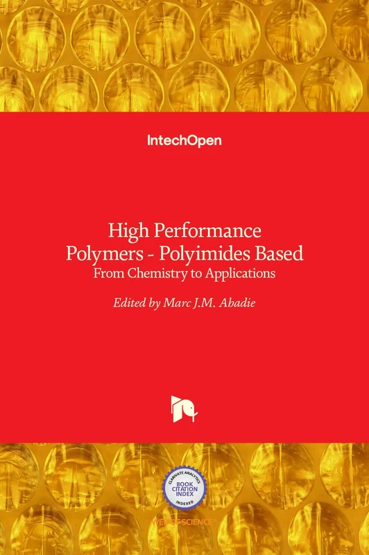 High Performance Polymers - Polyimides Based - From Chemistry to Applications
