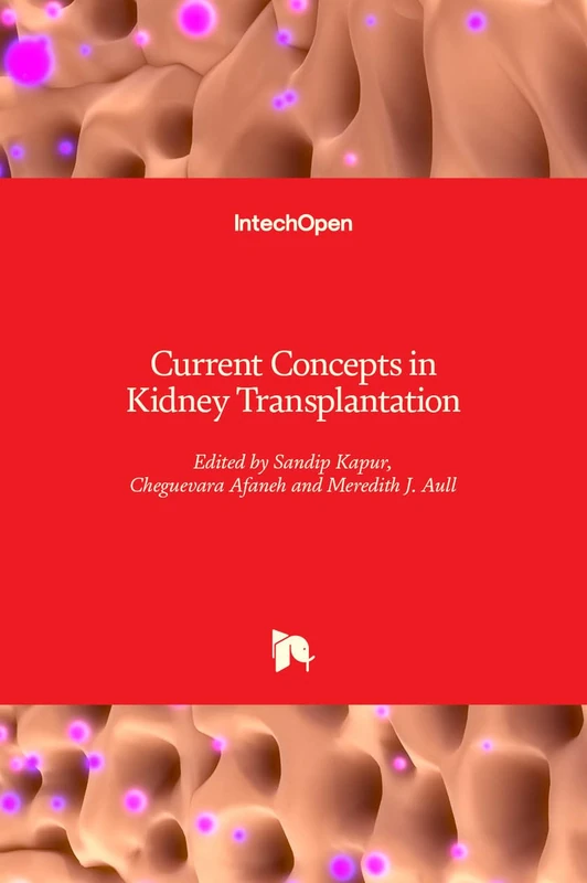 IntechOpen - Current Concepts in Kidney Transplantation Book