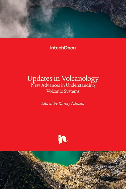 Updates in Volcanology: New Advances in Understanding Volcanic Systems