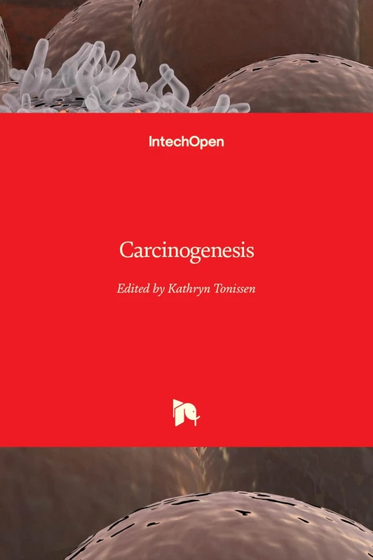IntechOpen Carcinogenesis - Molecular and Cellular Processes