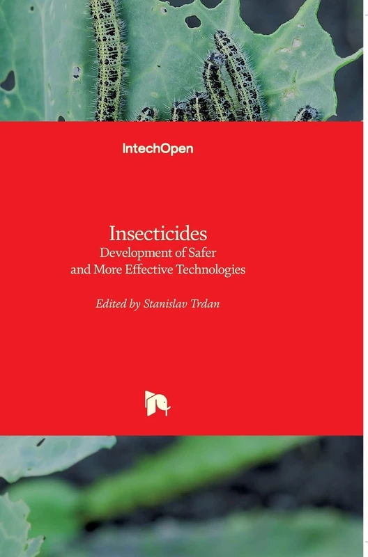 Insecticides: Development of Safer and More Effective Technologies
