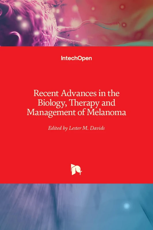 IntechOpen - Recent Advances in Melanoma Biology and Therapy