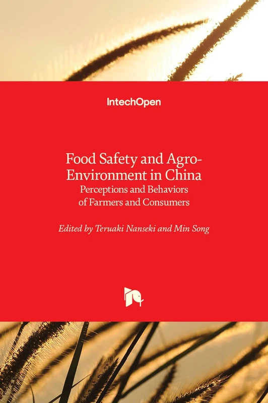 Food Safety and Agro-Environment in China: Perceptions and Behaviors of Farmers and Consumers
