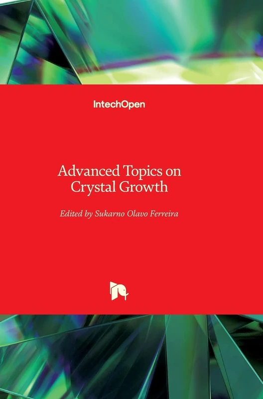 IntechOpen Advanced Topics on Crystal Growth - Chemistry Book
