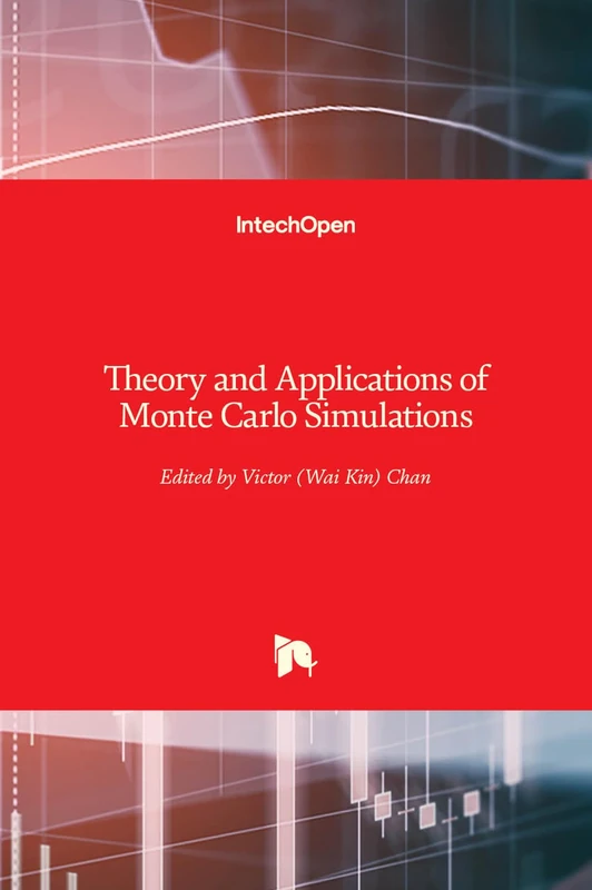 Theory and Applications of Monte Carlo Simulations